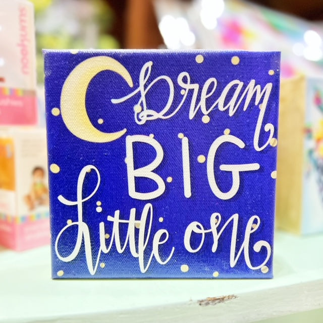 Dream Big 6"x6" Gallery Wrapped Canvas