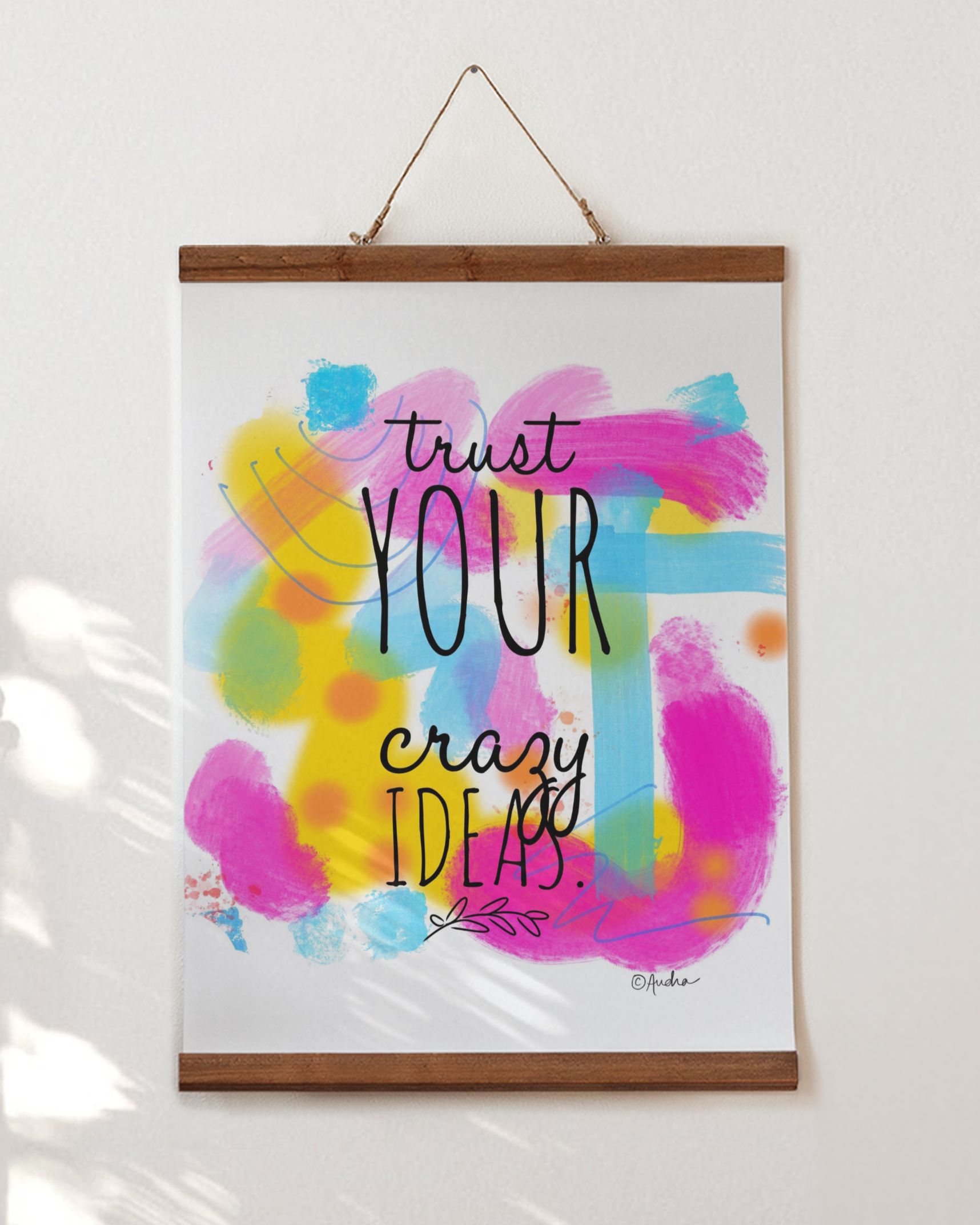 Trust Your Crazy Ideas Art Print - Inspirational Wall Decor, Motivational Poster, Dopamine Decor