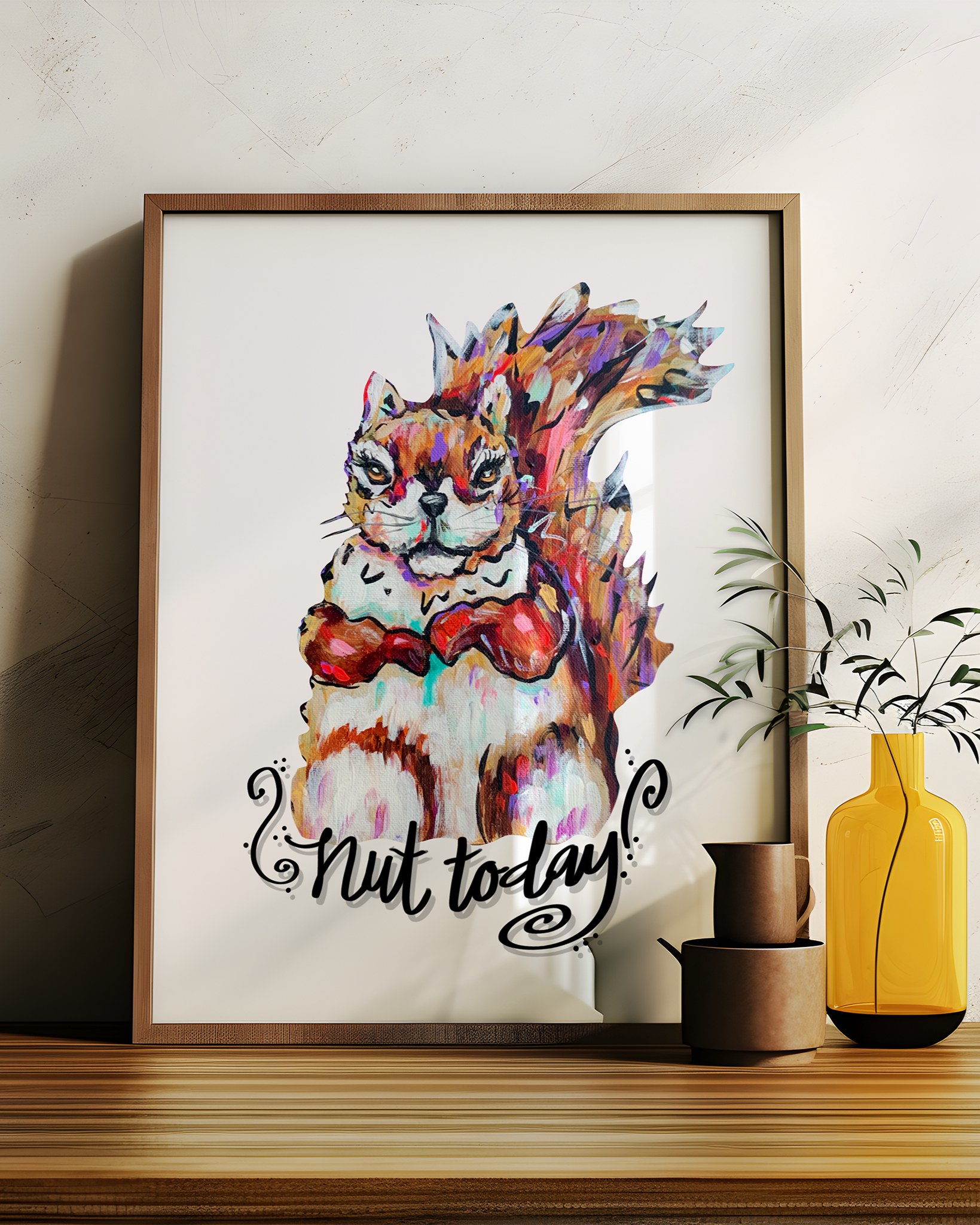 Nut Today Squirrel Art Print - Cute Wall Art, Quote Print, Office Decor