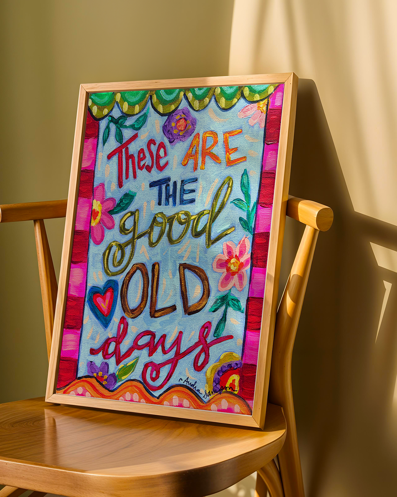 These Are the Good Old Days Quote Reproduction Print - On Paper or Canvas - Dopamine Decor, Colorful Wall Art