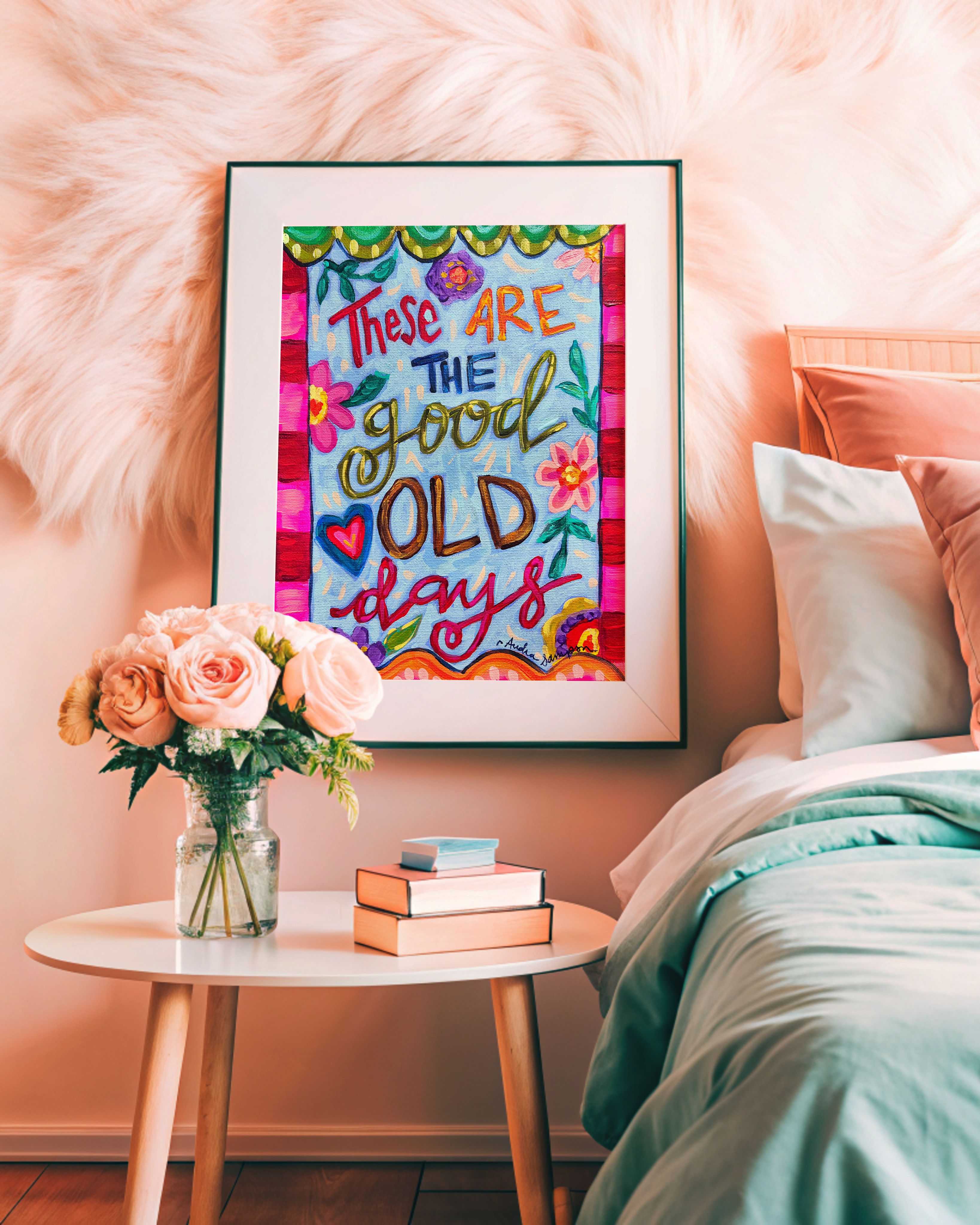 These Are the Good Old Days Quote Reproduction Print - On Paper or Canvas - Dopamine Decor, Colorful Wall Art