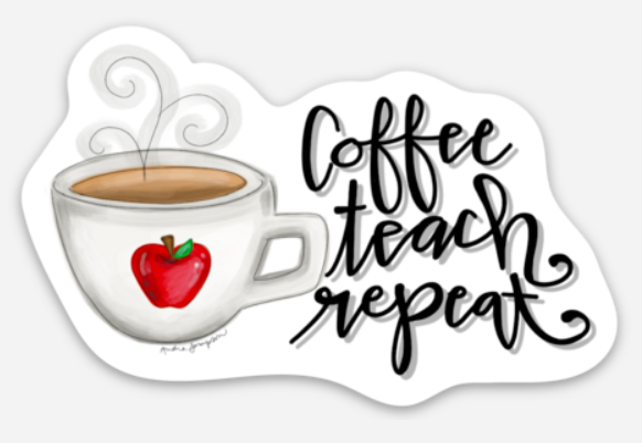 Coffee Teach Repeat Sticker