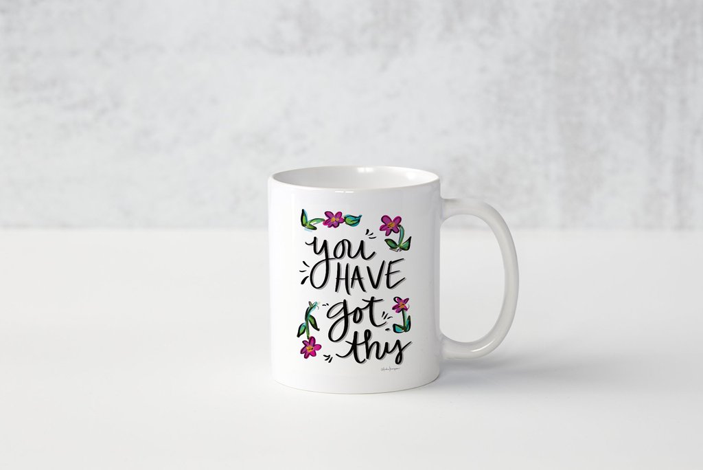 Have Courage and Be Kind/You Have Got This Coffee Mug